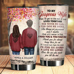 We Get To The End Of Our Lives Together - Gift For Couples, Personalized Tumbler
