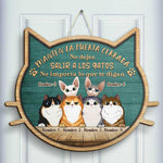 No Dejes Salir A Los Gatos - No Importa Lo Que Te Digan - Personalized Shaped Door Sign Spanish