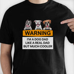 Warning, I'm A Dog Dad - Gift For Dog Dad - Personalized Unisex T-Shirt, Hoodie
