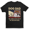 Dog Dad The Man The Myth The Legend - Gift For Dad, Personalized Unisex T-Shirt