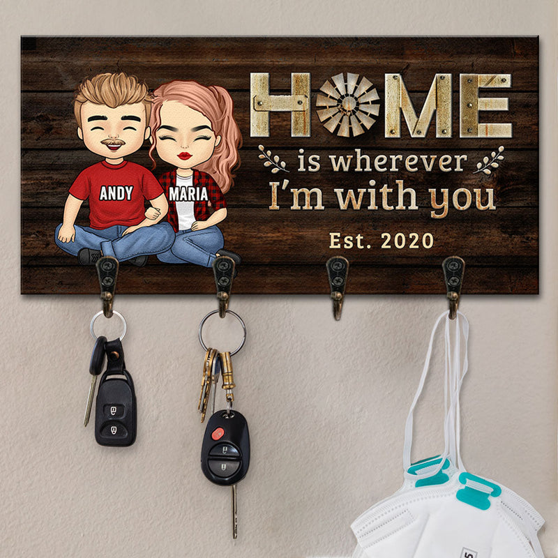 Home Is Wherever I'm With You - Personalized Key Hanger, Key Holder - Anniversary Gifts, Gift For Couples, Husband Wife