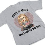 A Girl Who Loves Books - Personalized Unisex T-shirt, Hoodie