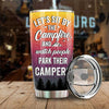 Sit By The Campfire, Watch People Park Their Campers - Gift For Camping Couples, Personalized Tumbler