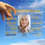 God Saw You Getting Tired - Upload Image, Personalized Acrylic Plaque