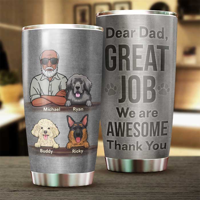 Dog Dad Great Job - Personalized Tumbler - Gift For Dad