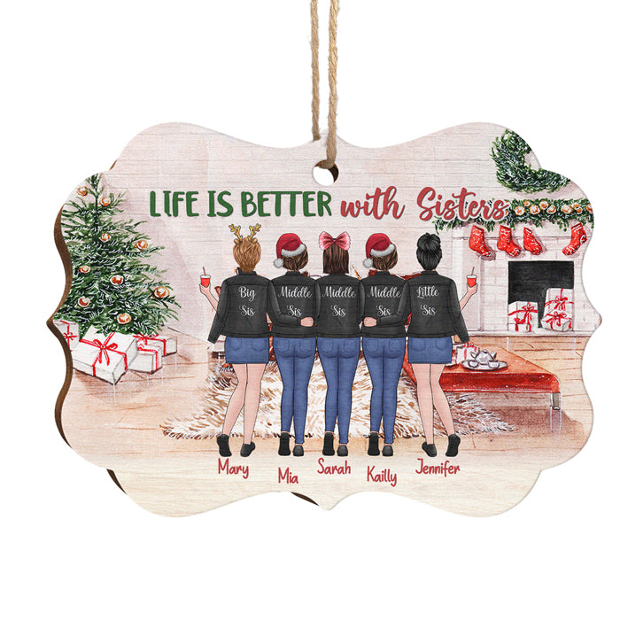 Life Is Always Better With Sisters - Personalized Custom Benelux Shaped Wood Christmas Ornament - Gift For Bestie, Best Friend, Sister, Birthday Gift For Bestie And Friend, Christmas Gift