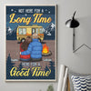 Not Here For A Long Time Here For A Good Time - Gift For Camping Couples, Personalized Vertical Poster