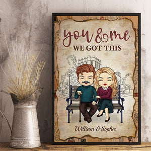 You And Me, We Got This - Gift For Couples, Personalized Vertical Poster.