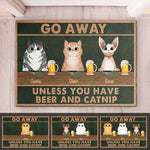 Go Away Unless You Have Beer And Catnip - Funny Personalized Cat Decorative Mat