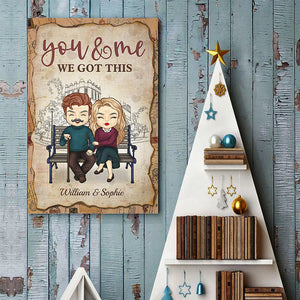 You And Me, We Got This - Gift For Couples, Personalized Vertical Poster.
