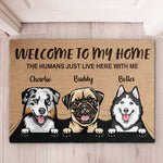 Welcome To The Dog Home - Funny Personalized Dog Decorative Mat, Doormat