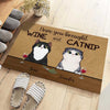 Hope You Brought Wine And Catnip - Funny Personalized Cat Decorative Mat
