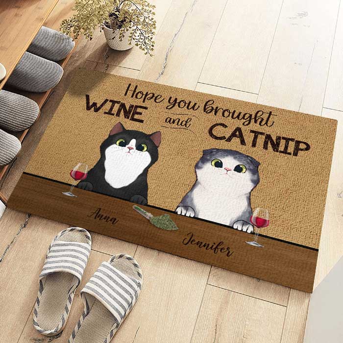 Hope You Brought Wine And Catnip - Funny Personalized Cat Decorative Mat