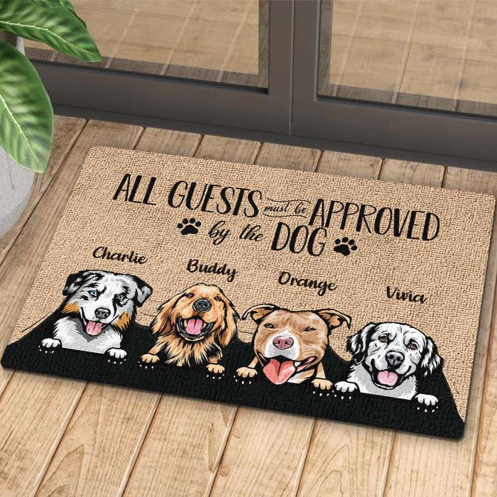 Dog - All Guests Must Be Approved By The Dog - Funny Personalized Dog Decorative Mat, Doormat