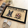 Don't Let The Dogs Out No Matter What They Tell You - Funny Personalized Dog Decorative Mat