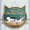 All Guests Must Be Approved By The Cats - Personalized Shaped Door Sign