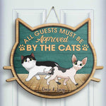 All Guests Must Be Approved By The Cats - Personalized Shaped Door Sign