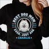 Best Dog Mom Dog Dad Ever, Just Ask - Gift for Dog Lovers - Personalized Unisex T-Shirt, Hoodie