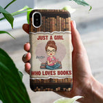 A Girl Who Loves Books - Personalized Phone Case
