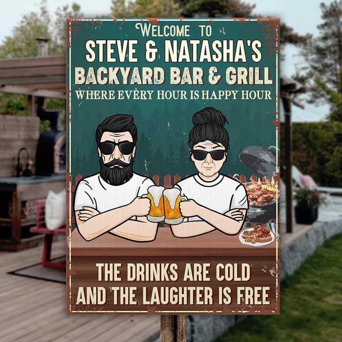 Welcome To Our Bar Backyard & Grill Where Every Hour Is Happy Hour - Gift For Couples, Husband Wife, Personalized Metal Sign