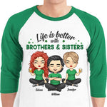 Life Is Better With Brothers & Sisters - Personalized St. Patrick's Day Unisex Raglan Shirt