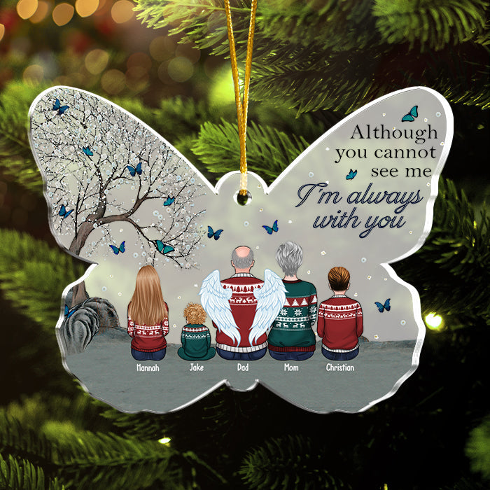 I'm Always With You - Memorial Personalized Custom Ornament - Acrylic Butterfly Shaped - Sympathy Gift, Christmas Gift For Family Members