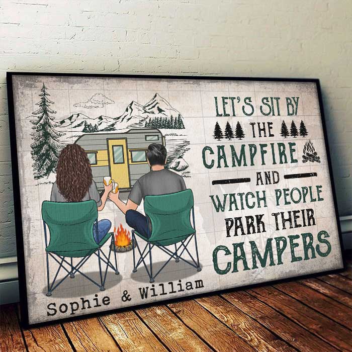 Let's Sit By The Campfire And Watch People Park Their Campers - Gift For Camping Couples, Personalized Horizontal Poster