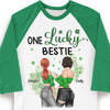 Lucky To Have You As My Best Friend - Gift For Besties, Personalized St. Patrick's Day Unisex Raglan Shirt