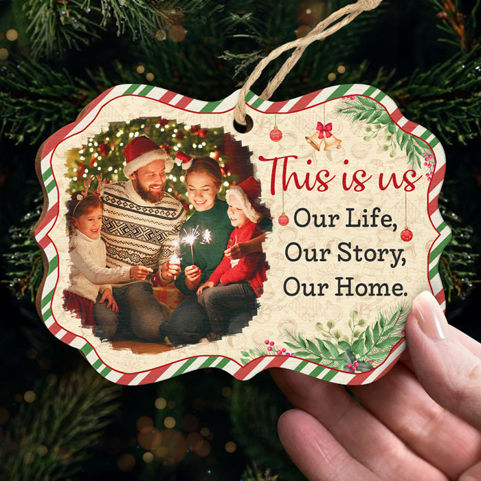 Our Life Our Story Our Home - Personalized Custom Benelux Shaped Wood Christmas Ornament, Personalized Portrait Family Photo, Custom Photo Ornament - Upload Image, Gift For Family, Christmas Gift