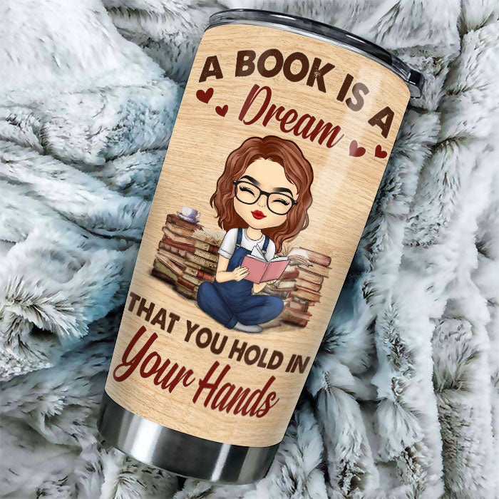 A Book Is A Dream - Personalized Tumbler - Gift For Book Lovers
