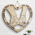 From Our First Kiss Till Our Last Breath Pinky Promise - Gift For Couples, Husband Wife, Personalized Shaped Wood Sign