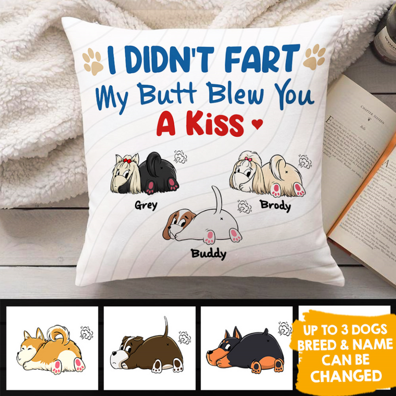 I Didn't Fart My Butt Blew You A Kiss - Personalized Pillow (Insert Included)