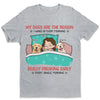 My Dogs Are The Reason I Wake Up Every Morning - Dog Personalized Custom Unisex T-shirt, Hoodie, Sweatshirt - Christmas Gift For Pet Owners, Pet Lovers