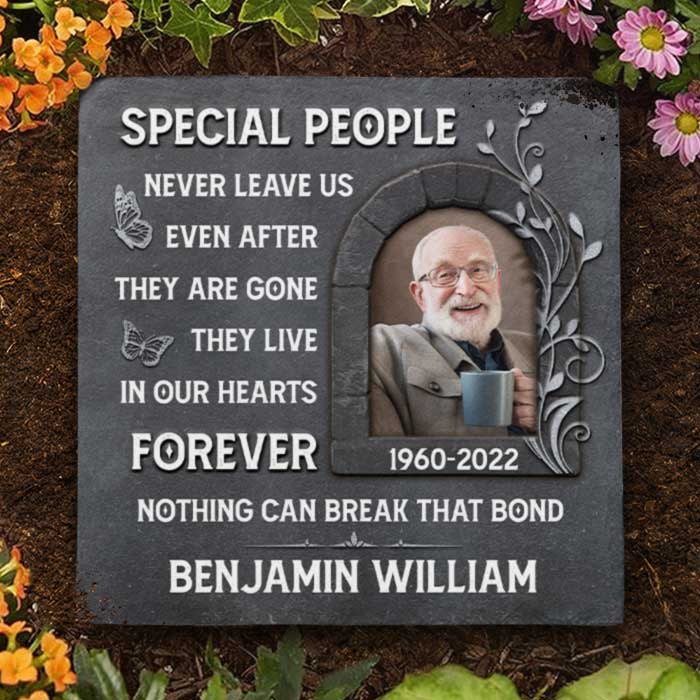 Special People Never Leave Us Even After They Are Gone - Personalized Memorial Stone, Human Grave Marker - Upload Image, Memorial Gift, Sympathy Gift