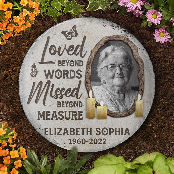 Loved Beyond Words And Missed Beyond Measure - Personalized Memorial Stone, Human Grave Marker - Upload Image, Memorial Gift, Sympathy Gift