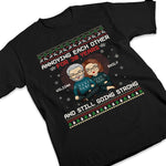 We've Been Annoying Each Other For Ages & We're Still Going Strong Now - Couple Personalized Custom Unisex T-shirt, Hoodie, Sweatshirt - Christmas Gift For Husband Wife, Anniversary
