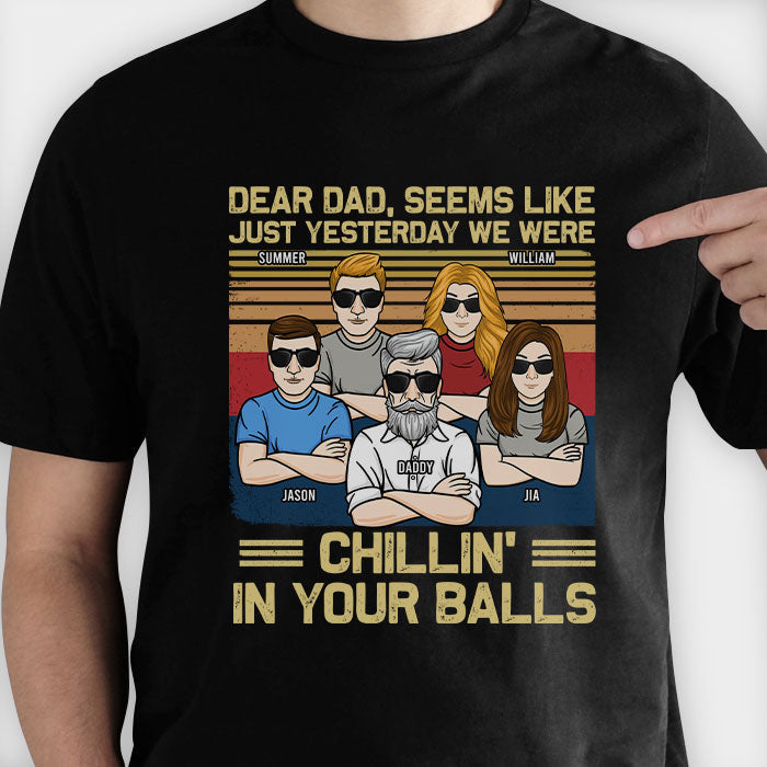 We Were Chilling In Your Balls - Personalized Unisex T-shirt - Gift For Dad