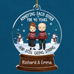 Annoying Each Other And Still Going Strong - Personalized Custom Snowball Shaped Acrylic Christmas Ornament - Gift For Couple, Husband Wife, Anniversary, Engagement, Wedding, Marriage Gift, Christmas Gift