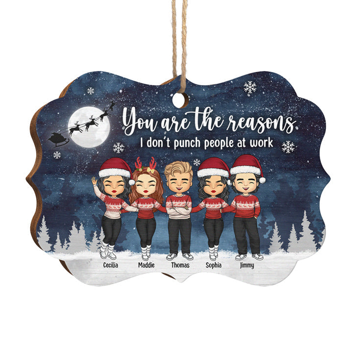 You Are The Reasons I Don‚t Punch People At Work - Personalized Custom Benelux Shaped Wood Christmas Ornament - Coworker, Office, Employee Appreciation, Farewell Gift, Work Friend, Colleagues Friendship