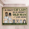 A Crazy Cat Lady & A Grumpy Old Man - Personalized Decorative Mat - Gift For Pet Lovers