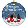 We're Always Sisters Merry Christmas - Personalized Custom Round Shaped Ceramic Christmas Ornament - Gift For Bestie, Best Friend, Sister, Birthday Gift For Bestie And Friend, Christmas Gift