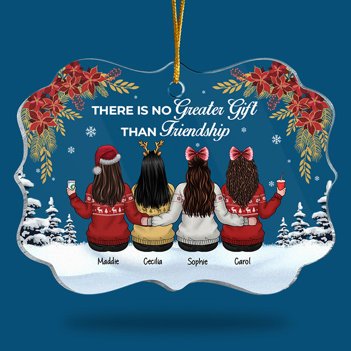 There Is No Greater Gift Than Friendship - Personalized Custom Benelux Shaped Acrylic Christmas Ornament - Gift For Bestie, Best Friend, Sister, Birthday Gift For Bestie And Friend, Christmas Gift
