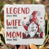 Legend Since, Wife Since, Mom Since, Nana Since - Personalized Garden Stone - Gift For Grandma, Grandparents