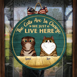 Cats Are In Charge - Funny Personalized Cat Door Sign