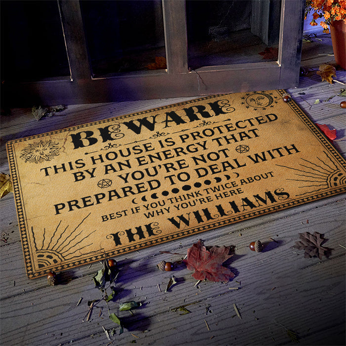 This House Is Protected By An Energy That You're Not Prepared To Deal With - Personalized Decorative Mat, Halloween Ideas.