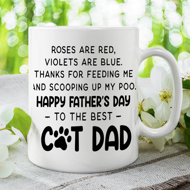 Thanks For Feeding Me And Scooping Up My Poo - Gift for Dad, Funny Personalized Cat Mug