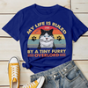 My Life Is Ruled By A Tiny Furry Overlord - Funny Personalized Cat T-shirt