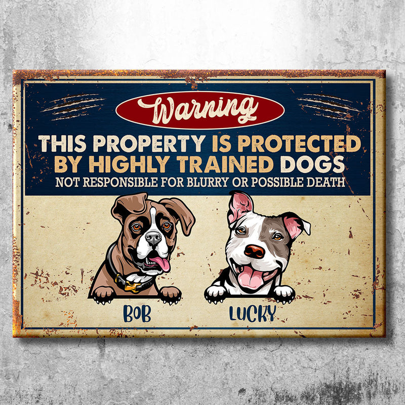 This Property Is Protected By Highly Trained Dog - Funny Personalized Dog Metal Sign