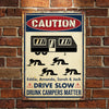 Caution Sign For Campers - Personalized Camping Metal Sign