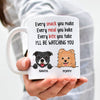 Every Snack You Make I'll Be Watching You - Personalized Mug